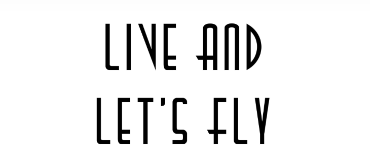 Live and Let’s Fly